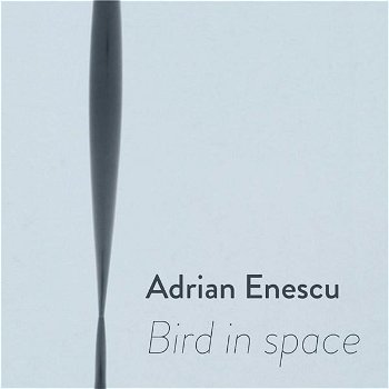 CD Adrian Enescu - Bird In Space