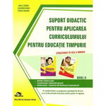 Suport didactic pentru aplicarea curriculumului pentru educatia timpurie. Nivel 2 - Mirela Tabarca, Delta Cart Educational