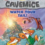 Geronimo Stilton Cavemice #2: Watch Your Tail!