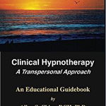 Clinical Hypnotherapy: A Transpersonal Approach