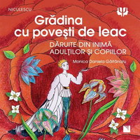 Gradina Cu Povesti De Leac, Monica Daniela Gaitanaru - Editura Niculescu