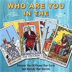 Who Are You in the Tarot': Discover Your Birth and Year Cards and Uncover Your Destiny