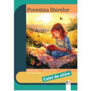 Povestea literelor. Caiet de citire - Mirela Tabirca, 