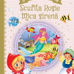 Doua povesti incantatoare: Scufita Rosie / Mica sirena, Girasol