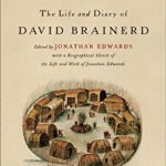 The Life and Diary of David Brainerd