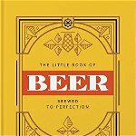 Little Book of Beer. Probably the best beer book in the world, Hardback - Orange Hippo!