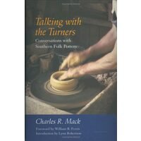 Talking With the Turners: Conversations With Southern Folk Potters