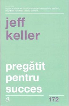 Pregatit pentru succes - Jeff Keller