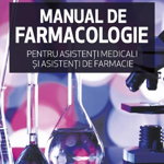 Manual de farmacologie pentru asistenti medicali si asistenti de farmacie, 