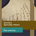 Books Before Print (ARC - Medieval Media Cultures)