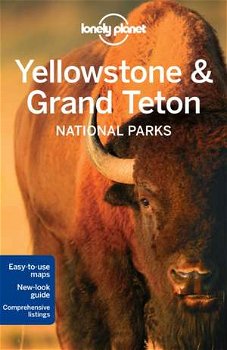 Lonely Planet Yellowstone & Grand Teton National Parks: Experience the Best of Maui (Lonely Planet Yellowstone & Grand Tetons National Parks)