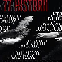 77 de povești care îți pot da o lovitură în viață..., One Press / Helion