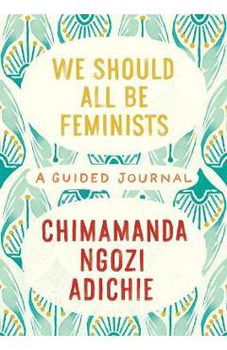 We Should All Be Feminists - Journal