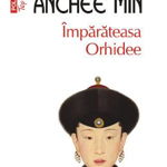 Imparateasa Orhidee Top 10+ Nr.105, Anchee Min - Editura Polirom
