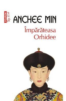 Imparateasa Orhidee Top 10+ Nr.105, Anchee Min - Editura Polirom