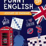 FUNNY ENGLISH. Jocuri și enigme 13+