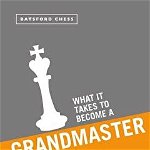 What it Takes to Become a Grandmaster