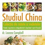 Studiul China - Colectia de retete a vedetelor. Retete vegetariene integrale de la bucatarii vostri favoriti, 