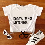 Tricou dama ieftin din bumbac alb cu imprimeu Sorry, I'm not listening