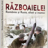 Razboaiele! Romania si Rusia, aliati si inamici