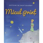 Micul print. Editie de lux - Antoine de Saint-Exupery