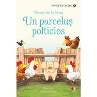 Invat sa citesc. Povesti de la ferma. Un purcelus pofticios - Nivelul 1, Litera
