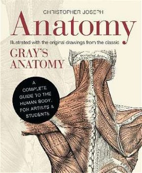 Anatomy: A Complete Guide to the Human Body, for Artists & Students, Hardcover - Christopher Joseph