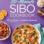 30-Minute Sibo Cookbook: 65 Fast Recipes to Relieve Symptoms de Kristy Regan