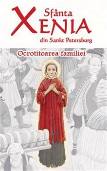 Sfanta Xenia din Sankt Petersburg. Ocrotitoarea familiei, Ortodoxia
