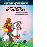 Fat-Frumos cu par de aur (Povesti de seara) (format A6), 
