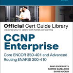 CCNP Enterprise - Kevin Wallace, David Hucaby, Ramiro Garza Rios, Brad Edgeworth, Jason Gooley, Raymond Lacoste, Kevin Wallace