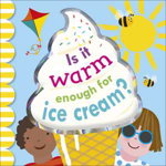 Is It Warm Enough for Ice Cream?, 