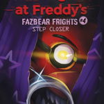 Five Nights at Freddy's - Fazbear Frights #4: Step Closer | Scott Cawthon, Elley Cooper, Andrea Waggener, Scholastic US