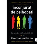 Inconjurat De Psihopati, Thomas Erikson - Editura Litera