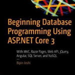 Beginning Database Programming Using Asp.net Core 3 - Joshi - Bipin Joshi