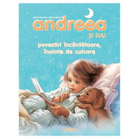 Andreea si Luli - Povesti incantatoare inainte de culcare - Marcel Marlier