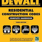 Dewalt 2018 Residential Construction Codes: Complete Handbook