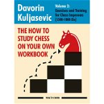 How to Study Chess on Your Own Workbook volume 2, New in chess