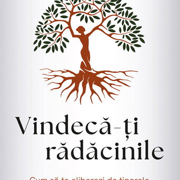 Bookzone Vindecă-ți rădăcinile