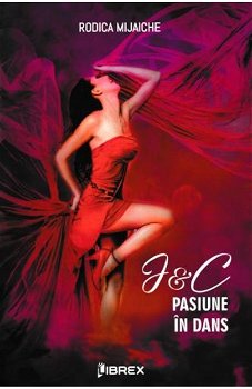 J&C. Pasiune in dans - Seria Pasiuni, Vol. 4