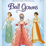 Historical Sticker Dolly Dressing: Ball Gowns (Historical Sticker Dolly Dressing)