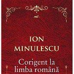 Corigent la limba romana - Ion Minulescu, Cartea Romaneasca Educational