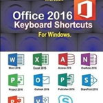 Microsoft Office 2016 Keyboard Shortcuts for Windows