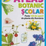 Atlas Botanic Scolar. Peste 100 de specii de plante din Romania, CD Press