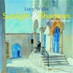 Sunlight & Shadows in Watercolour: Drawing What You See