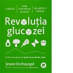 Revolutia Glucozei, Jessie Inchauspe - Editura Publica