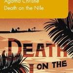 Death on the Nile. Level 3, B1 - Agatha Christie