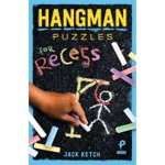 Hangman Puzzles for Recess, Volume 4 (Puzzlewright Junior Hangman, nr. 4)