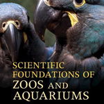 Scientific Foundations of Zoos and Aquariums