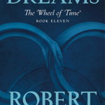 Knife of Dreams: Book Eleven of 'the Wheel of Time